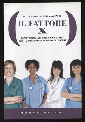 IL FATTORE X di Letizia Gabaglio ed Elisa Manacorda ed. Castelvecchi