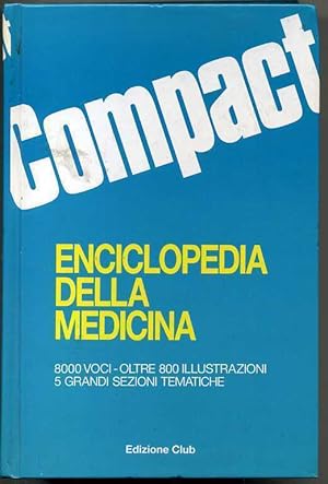 COMPACT. Enciclopedia della medicina. 8000 voci oltre 800 illustrazioni.