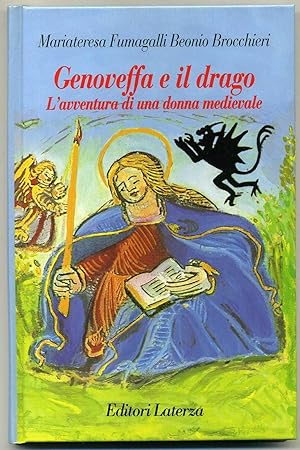 GENOVEFFA E IL DRAGO L'Avventura di una donna medievale Fumagalli Brocchieri A06