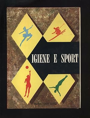 IGIENE E SPORT di L. Ferretti Torricelli ed. 1961 Fabbri - B07