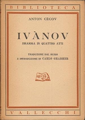 IVANON dramma in quattro parti di Anton Cecov ed. Vallecchi