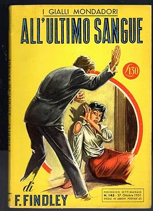 I gialli Mondadori n° 143 ALL'ULTIMO SANGUE di F. Findley