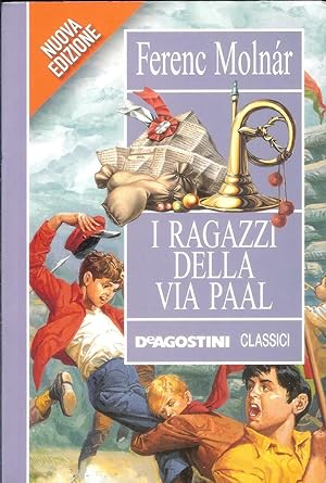 I RAGAZZI DELLA VIA PAAL di Ferenc Molnàr ed. De Agostini