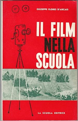 IL FILM NELLA SCUOLA di Giuseppe Flores D'Arcais ed. 1963 La Scuola