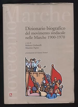 DIZIONARIO BIOGRAFICO DEL MOVIMENTO SINDACALE NELLE MARCHE 1900-1970 B09