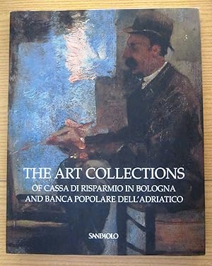 THE ART COLLECTIONS OF CASSA DI RISPARMIO IN BOLOGNA BANCA DELL'ADRIATICO