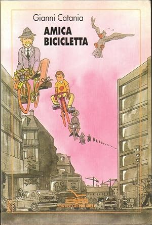 AMICA BICICLETTA di Gianni Catania ed. Abele