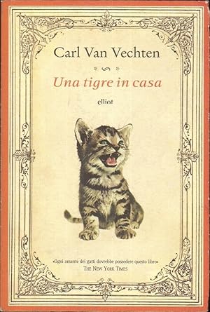 UNA TIGRE IN CASA di Carl Van Vechten ed. Elliot