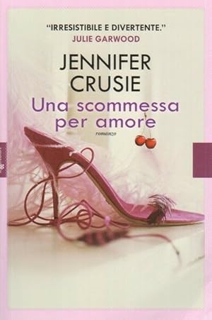 UNA SCOMMESSA PER AMORE di Jennifer Crusie ed. Leggereditore