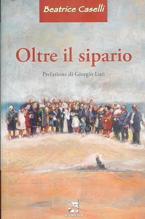 OLTRE IL SIPARIO di Beatrice Caselli ed. Romena