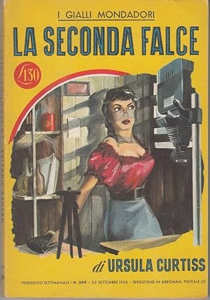 I Gialli Mondadori n. 399 LA SECONDA FALCE di Ursula Curtiss ed. 1956