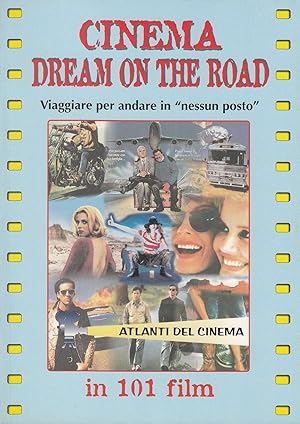 CINEMA DREAM ON THE ROAD. Viaggiare per andare in nessun posto. Demetra