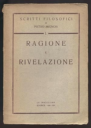 RAGIONE E RIVELAZIONE di Pietro Mignosi ed. 1930 La Tradizione (Con dedica)