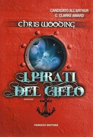 I PIRATI DEL CIELO di Chris Wooding ed. Fanucci