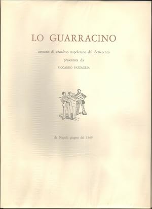 LO GUARRACINO Canzone di anonimo napoletano del Settecento. R. Pazzaglia ed 1969