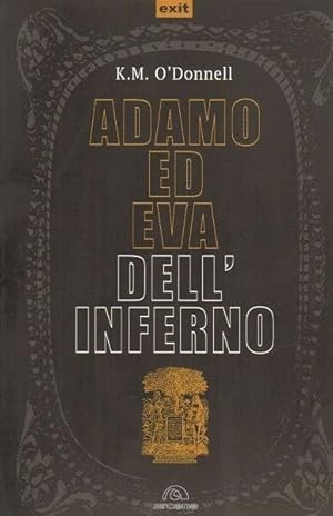 ADAMO ED EVA DELL'INFERNO di di K.M. O'Donnell ed. Arcana