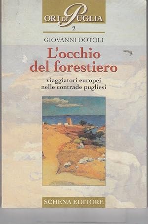 L'OCCHIO DEL FORESTIERO di Giovanni Dotoli ed. Schena