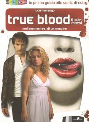 TRUE BLOOD E ALTRI MORSI di Luca Marengo 1° ed. Coniglio 2010