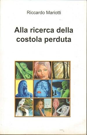 ALLA RICERCA DELLA COSTOLA PERDUTA di Riccardo Mariotti ed. L'Espresso