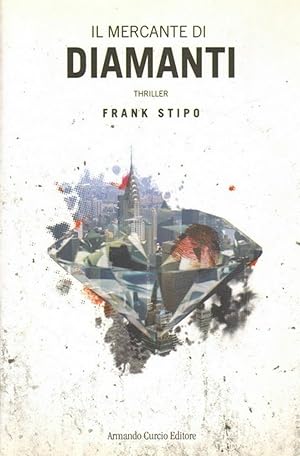 IL MERCANE DI DIAMANTI di Frank Stipo ed. Armando Curcio