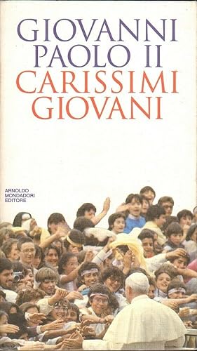 CARISSIMI GIOVANI di Giovanni Paolo II ed. Mondadori