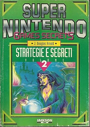 SUPER NINTENDO GAMES SECRETS: STRATEGIE E SEGRETI volume 2, Jackson libri