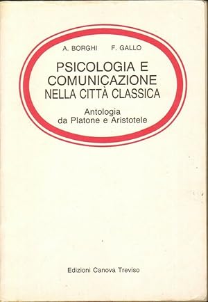 PSICOLOGIA E COMUNICAZIONE NELLA CITTA' CLASSICA di A. Borchi e F. Gallo Canova
