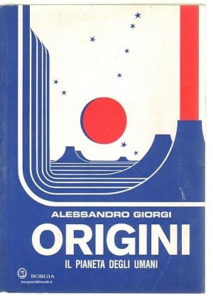 ORIGINI IL PIANETA DEGLI UOMINI di Alessandro Giorgi ed. Borgia