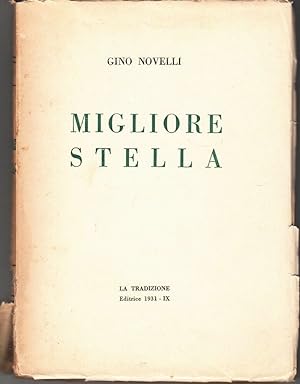 MIGLIORE STELLA di Gino Novelli ed. La Tradizione 1931 con dedica autografa