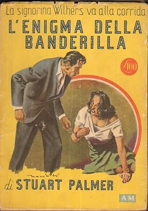 I Gialli Mondadori n. 23 L'ENIGMA DELLA BANDERILLA di Stuart Palmer 1947