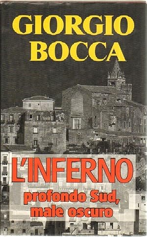 L'INFERNO PROFONDO SUD MALE OSCURO di Giorgio Bocca ed. Club 1994