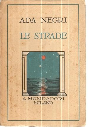 LE STRADE di Ada Negri 1° ed. Mondadori 1926