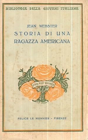 STORIA DI UNA RAGAZZA AMERICANA di Jean Webster ed. Le Monnier 1936