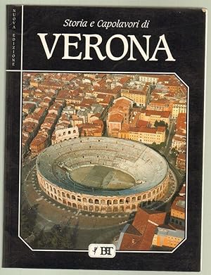 STORIA E CAPOLAVORI DI VERONA di Renzo Chiarelli ed. Bonechi / Il Turismo