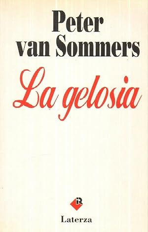 LA GELOSIA di Peter Van Sommers ed. Laterza