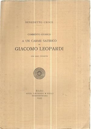 COMMENTO STORICO A UN CARME SATIRICO DI GIACOMO LEOPARDI di B. Croce ed. 1933