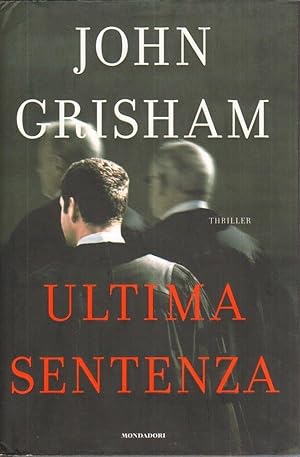 ULTIMA SENTENZA di John Crisham ed. Mondadori