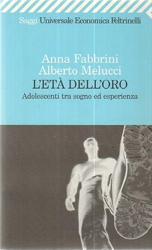 L'ETA' DELL'ORO di A. Fabbrini e A. Melucci ed. Feltrinelli