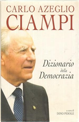 DIZIONARIO DELLA DEMOCRAZIA di Carlo Azeglio Ciampi ed. San Paolo