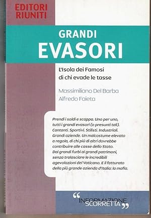 GRANDI EVASORI L'isola dei famosi di chi evade le tasse di Del Barba e Faieta