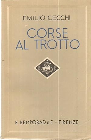 CORSE AL TROTTO di Emilio Cecchi ed. Bemporad 1936