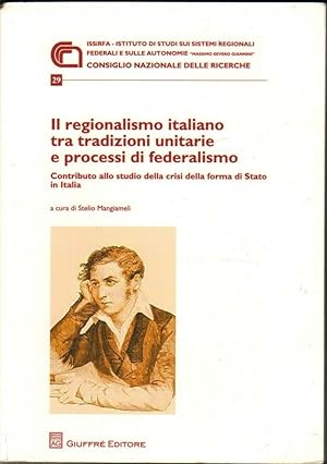 IL REGIONALISMO ITALIANO TRA TRADIZIONI UNITARI E PROCESSI. di S. Mangiameli