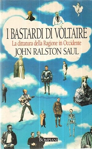 I BASTARDI DI VOLTAIRE di John Ralston Saul 1° ed. Bompiani 1994