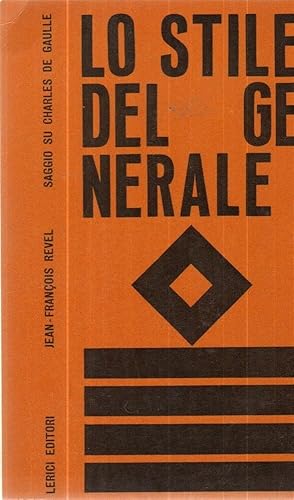 LO STILE DEL GENERALE di Jean Francois Revel ed. Lerici 1959