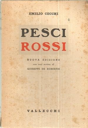 PESCI ROSSI di Emilio Cecchi ed. Vallecchi 1940