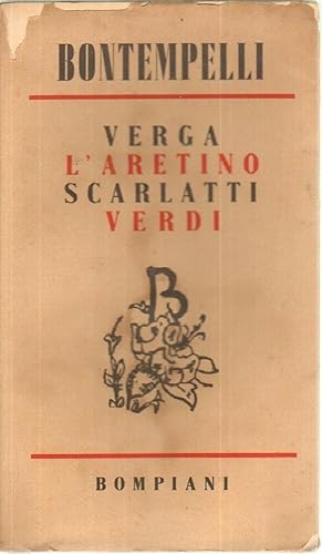 VERGA L'ARETINO SCARLATTI VERDI di Massimo Bontempelli ed. Bompiani 1941