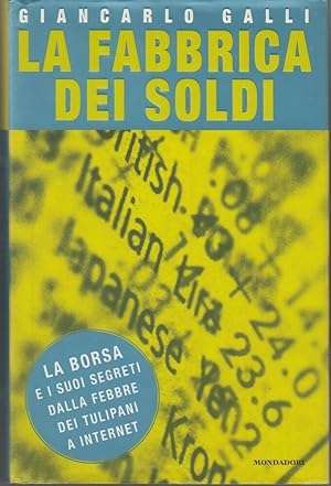 LA FABBRICA DEI SOLDI di Giancarlo Galli ed. Mondadori 2000