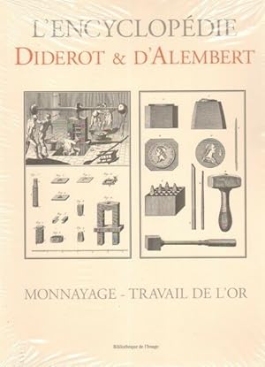 MONNAYAGE - TRAVAIL DE L'OR L'ENCYCLOPEDIE DIDEROT & D'ALEMBERT