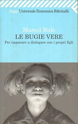 LE BUGIE VERE di Marcel Rufo ed. Feltrinelli