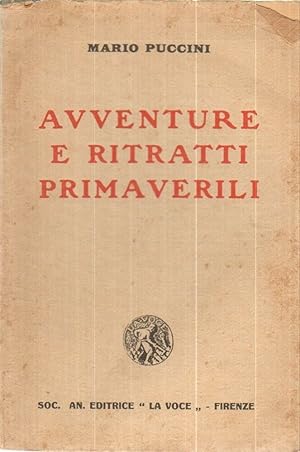 AVVENTURE E RITRATTI PRIMAVERILI di Mario Puccini ed. La Voce 1924